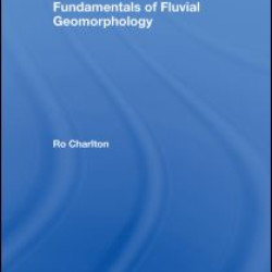 Fundamentals of Fluvial Geomorphology