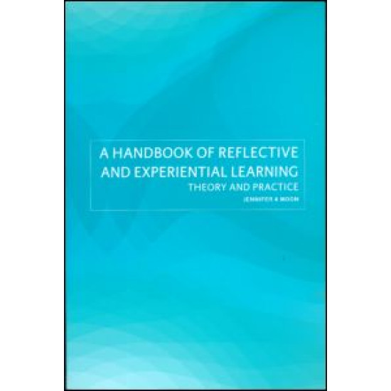 A Handbook of Reflective and Experiential Learning A Handbook of Reflective and Experiential Learning