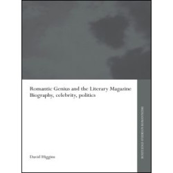 Romantic Genius and the Literary Magazine