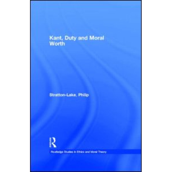 Kant, Duty and Moral Worth