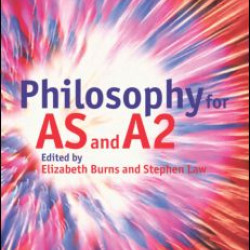 Philosophy for AS and A2 Philosophy for AS and A2