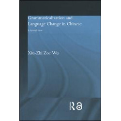 Grammaticalization and Language Change in Chinese
