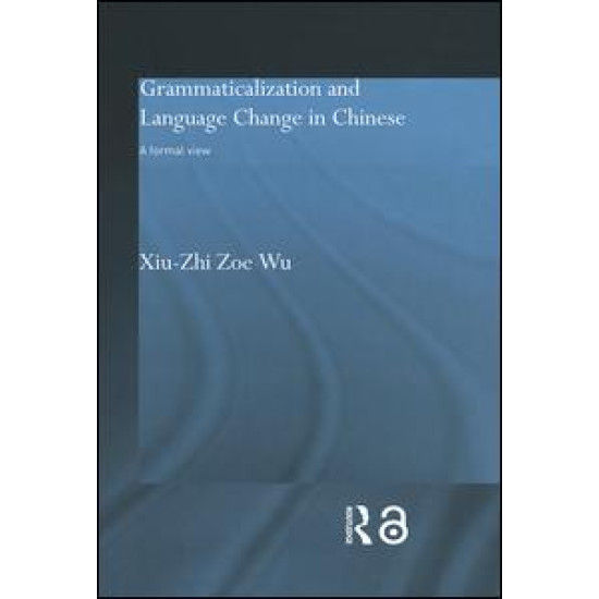 Grammaticalization and Language Change in Chinese