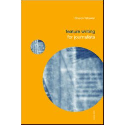 Feature Writing for Journalists