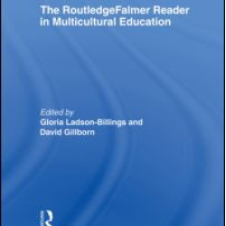 The RoutledgeFalmer Reader in Multicultural Education