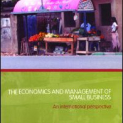 The Economics and Management of Small Business The Economics and Management of Small Business