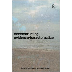 Deconstructing Evidence-Based Practice Deconstructing Evidence-Based Practice