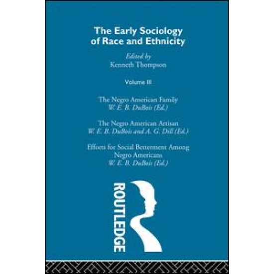 The Early Sociology of Race & Ethnicity Vol 3