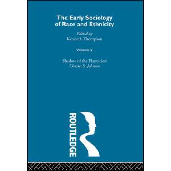 The Early Sociology of Race & Ethnicity Vol 5