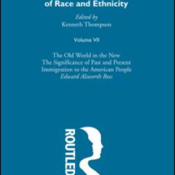 The Early Sociology of Race & Ethnicity Vol 7 The Early Sociology of Race & Ethnicity Vol 7