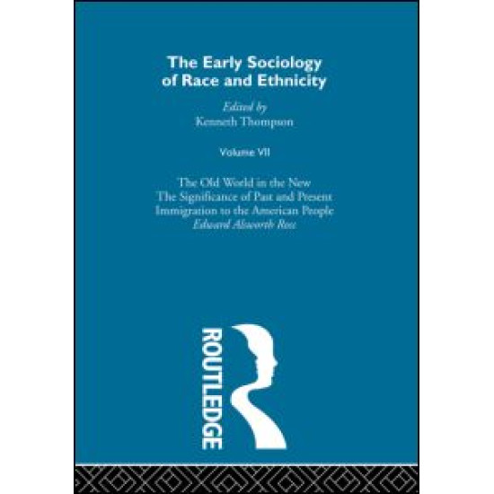 The Early Sociology of Race & Ethnicity Vol 7