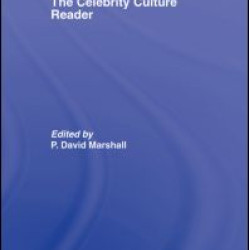 The Celebrity Culture Reader The Celebrity Culture Reader