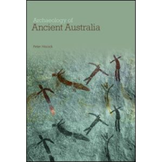 Archaeology of Ancient Australia Archaeology of Ancient Australia