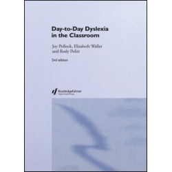 Day-to-Day Dyslexia in the Classroom Day-to-Day Dyslexia in the Classroom