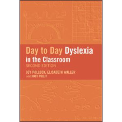 Day-to-Day Dyslexia in the Classroom Day-to-Day Dyslexia in the Classroom