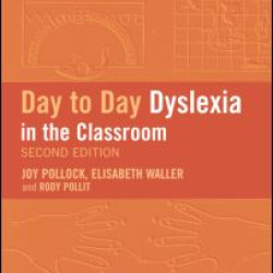 Day-to-Day Dyslexia in the Classroom Day-to-Day Dyslexia in the Classroom