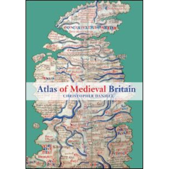 Atlas of Medieval Britain Atlas of Medieval Britain