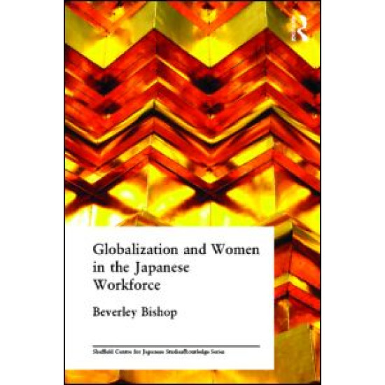 Globalisation and Women in the Japanese Workforce Globalisation and Women in the Japanese Workforce
