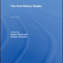 The Oral History Reader The Oral History Reader