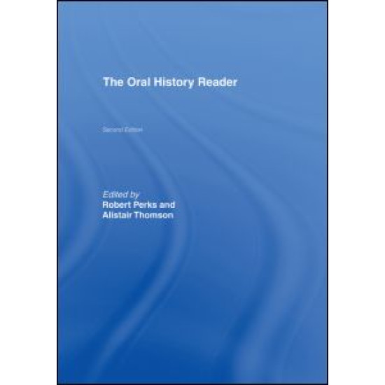 The Oral History Reader The Oral History Reader