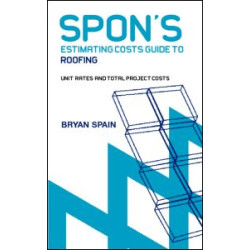 Spon's Estimating Cost Guide to Roofing