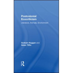 Postcolonial Ecocriticism Postcolonial Ecocriticism