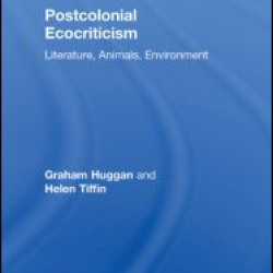 Postcolonial Ecocriticism Postcolonial Ecocriticism