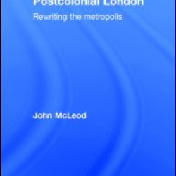 Postcolonial London Postcolonial London
