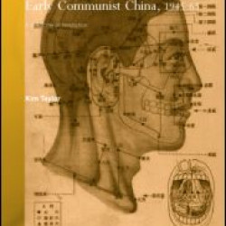 Chinese Medicine in Early Communist China, 1945-1963 Chinese Medicine in Early Communist China, 1945-1963