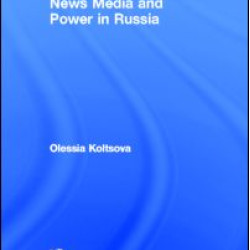 News Media and Power in Russia News Media and Power in Russia