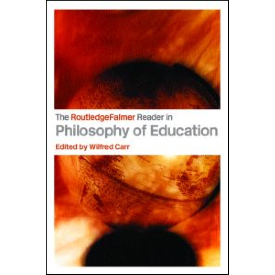 The RoutledgeFalmer Reader in the Philosophy of Education