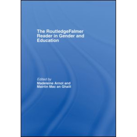 The RoutledgeFalmer Reader in Gender & Education