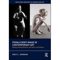 Female Body Image in Contemporary Art Female Body Image in Contemporary Art