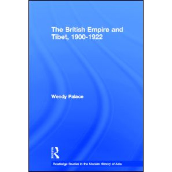 The British Empire and Tibet 1900-1922