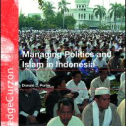 Managing Politics and Islam in Indonesia Managing Politics and Islam in Indonesia