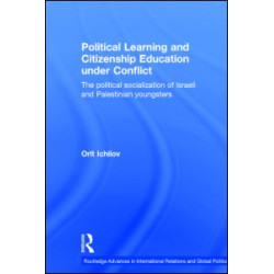 Political Learning and Citizenship Education Under Conflict Political Learning and Citizenship Education Under Conflict