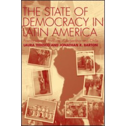 The State of Democracy in Latin America The State of Democracy in Latin America