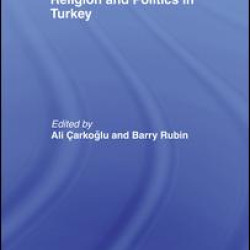 Religion and Politics in Turkey Religion and Politics in Turkey