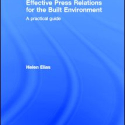 Effective Press Relations for the Built Environment