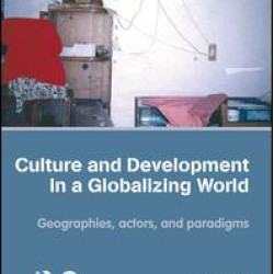Culture and Development in a Globalizing World Culture and Development in a Globalizing World
