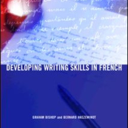 Developing Writing Skills in French Developing Writing Skills in French
