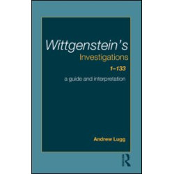 Wittgenstein's Investigations 1-133 Wittgenstein's Investigations 1-133