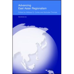 Advancing East Asian Regionalism Advancing East Asian Regionalism
