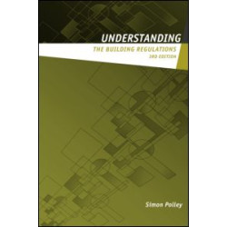 Understanding the Building Regulations Understanding the Building Regulations