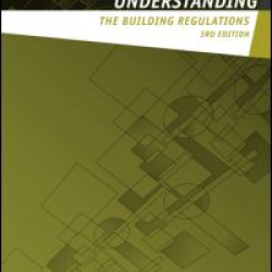 Understanding the Building Regulations Understanding the Building Regulations