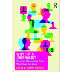 Why I'm a Journalist Why I'm a Journalist