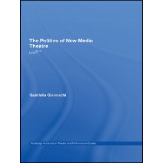 The Politics of New Media Theatre