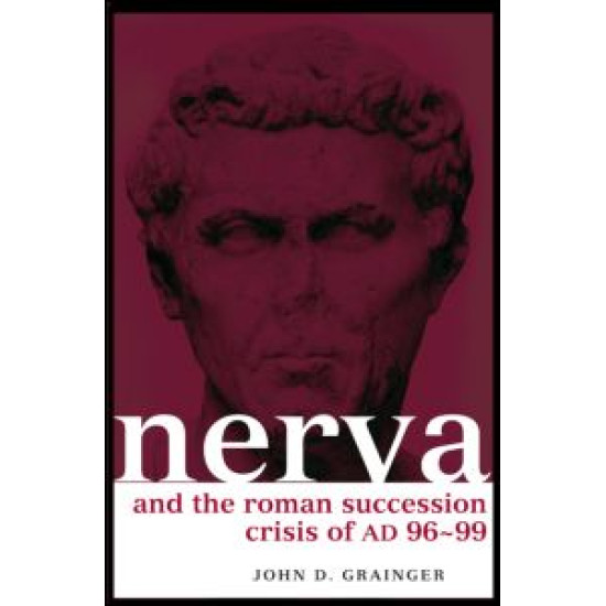 Nerva and the Roman Succession Crisis of AD 96-99