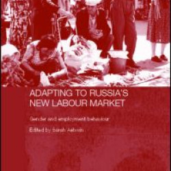 Adapting to Russia's New Labour Market Adapting to Russia's New Labour Market