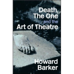 Death, The One and the Art of Theatre Death, The One and the Art of Theatre